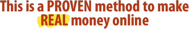 This is a PROVEN method to make REAL money online This is a PROVEN method to make REAL money online